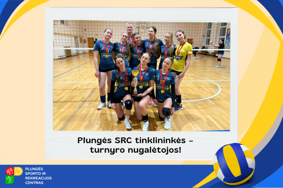 Plungės SRC tinklininkės – čempionės!