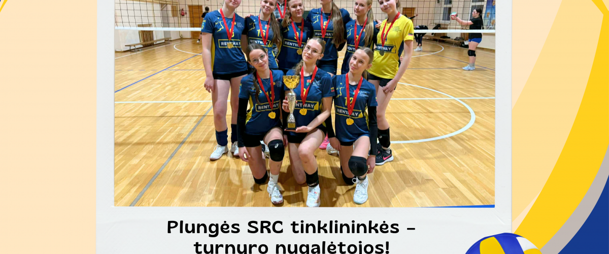 Plungės SRC tinklininkės – čempionės!