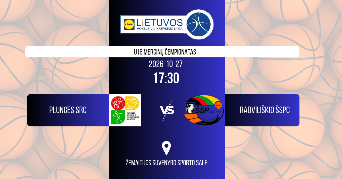 MKL U16 PLUNGĖS SRC - RADVILIŠKIO ŠSPC